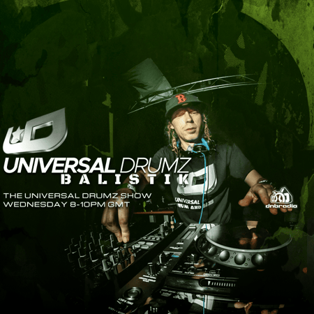Balistik - The Universal Drumz DnB Show